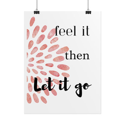 "Feel It Then Let It Go" — Watercolor Inspirational Wall Art Print