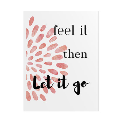 "Feel It Then Let It Go" — Watercolor Inspirational Wall Art Print