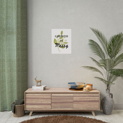 "Growth Is Messy" — Botanical Inspirational Wall Art Print