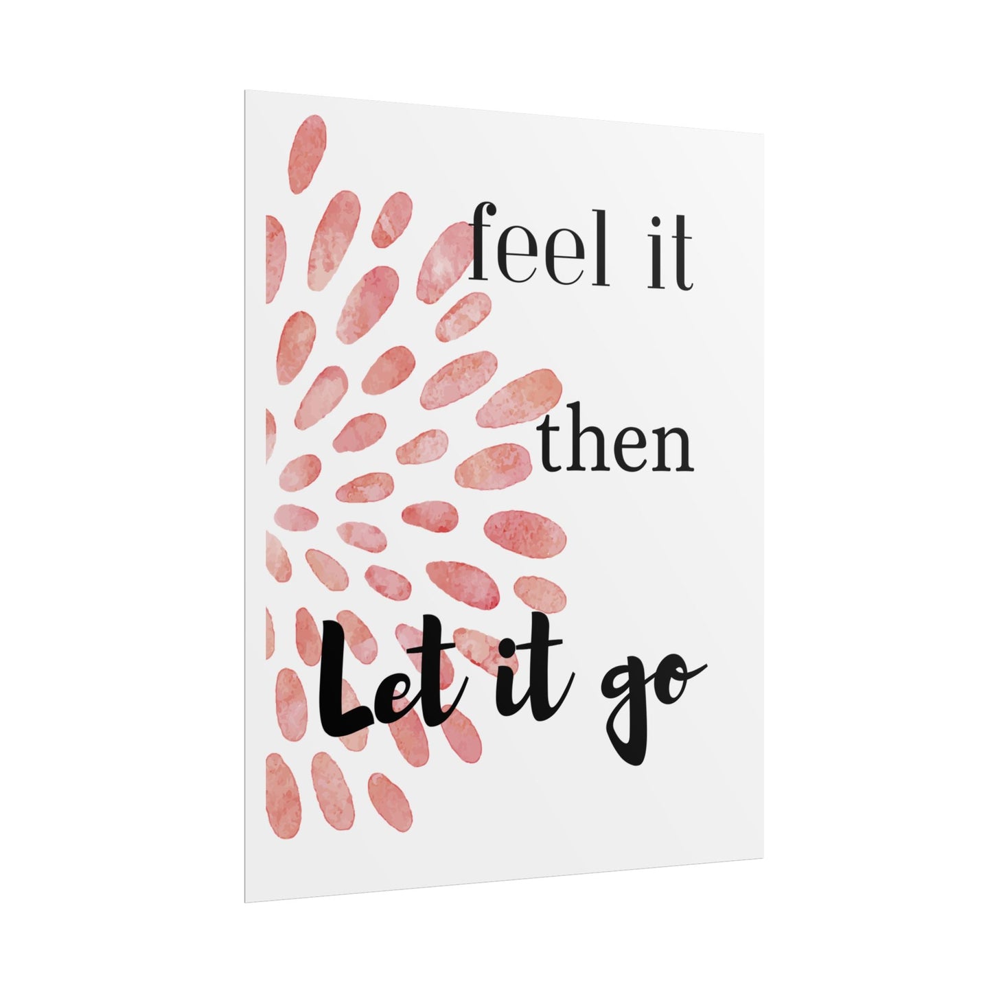 "Feel It Then Let It Go" — Watercolor Inspirational Wall Art Print