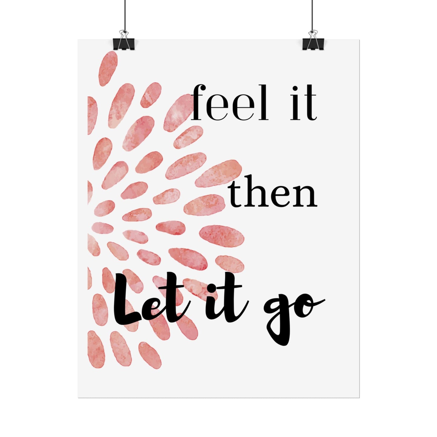 "Feel It Then Let It Go" — Watercolor Inspirational Wall Art Print