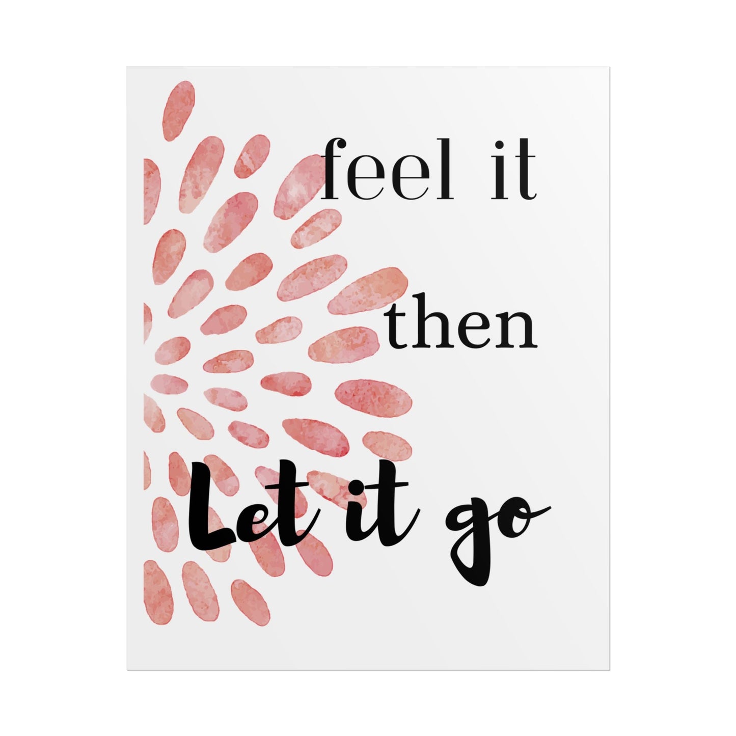 "Feel It Then Let It Go" — Watercolor Inspirational Wall Art Print