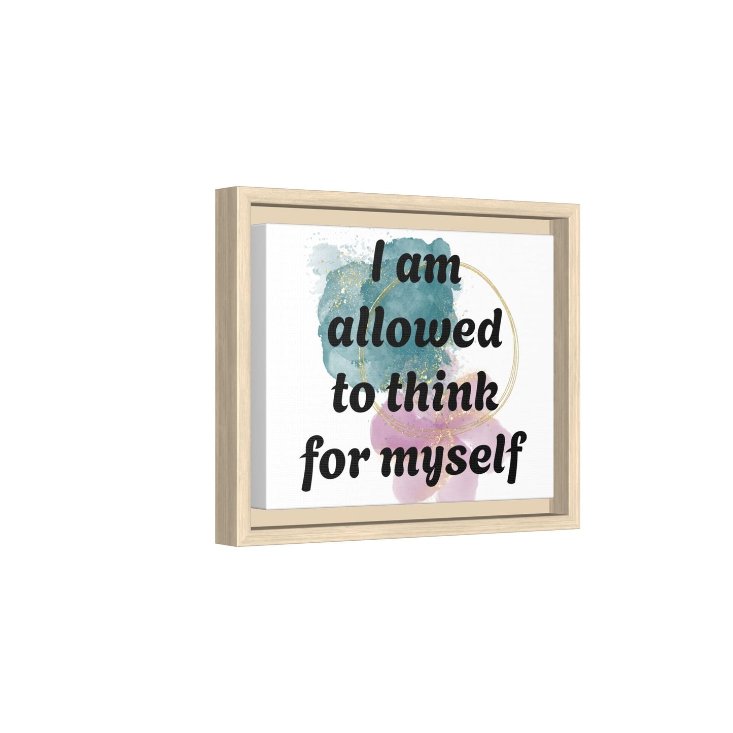 "I Am Allowed to Think for Myself" — Personalized Framed Matte Canvas Affirmation Art