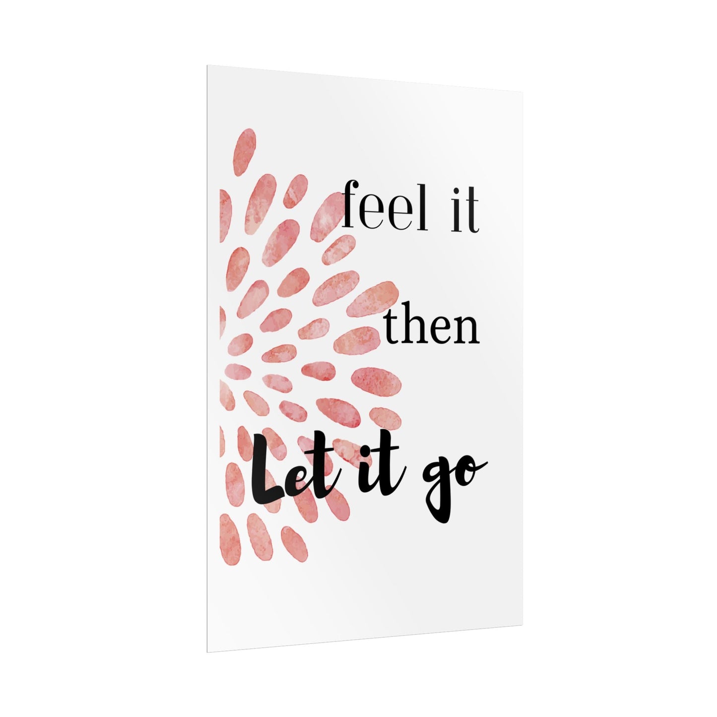 "Feel It Then Let It Go" — Watercolor Inspirational Wall Art Print
