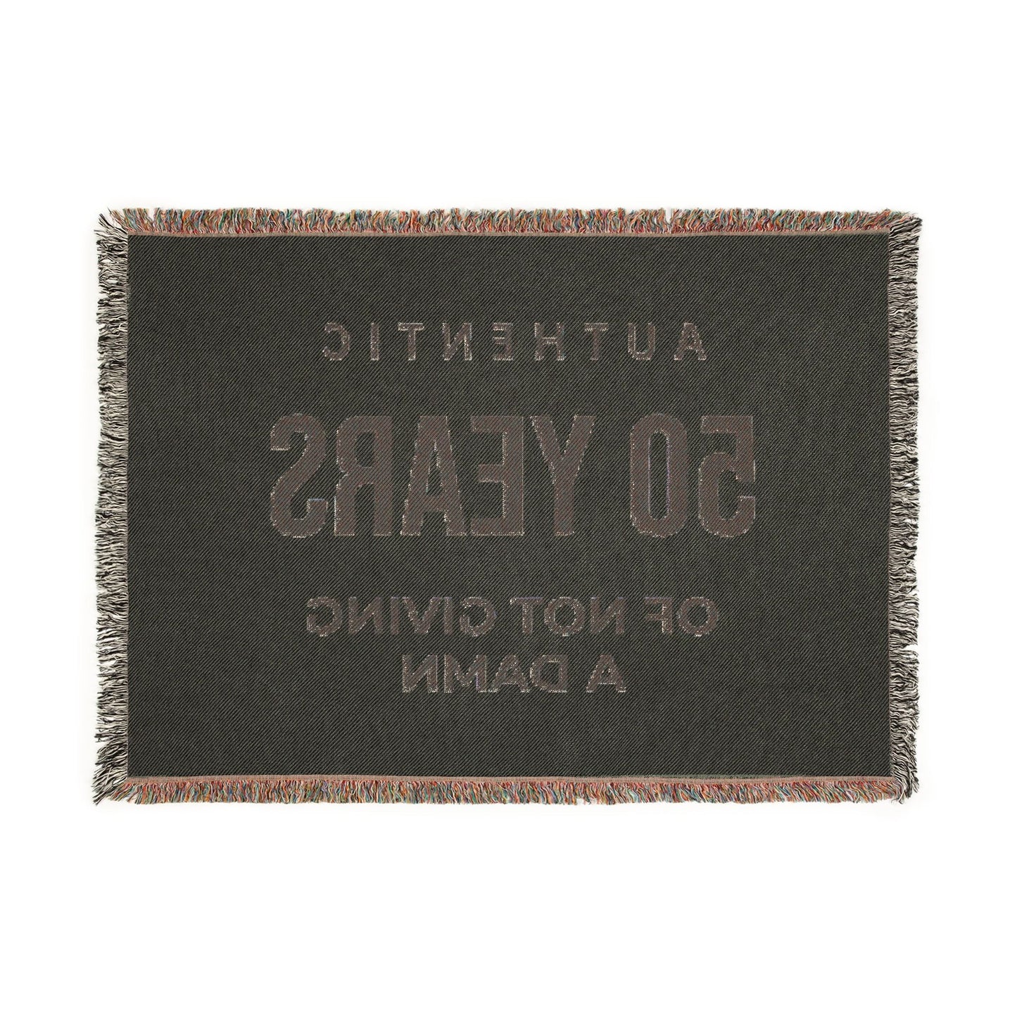 "Authentic 50 Years of Not Giving a Damn" — Personalized Woven Throw Blanket