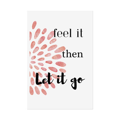 "Feel It Then Let It Go" — Watercolor Inspirational Wall Art Print