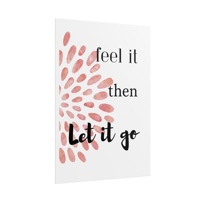 "Feel It Then Let It Go" — Watercolor Inspirational Wall Art Print