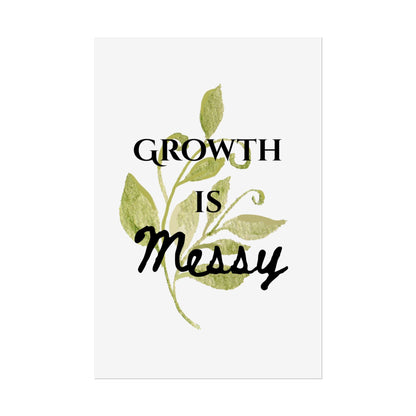 "Growth Is Messy" — Botanical Inspirational Wall Art Print