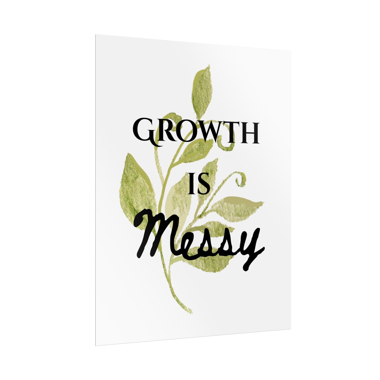 "Growth Is Messy" — Botanical Inspirational Wall Art Print