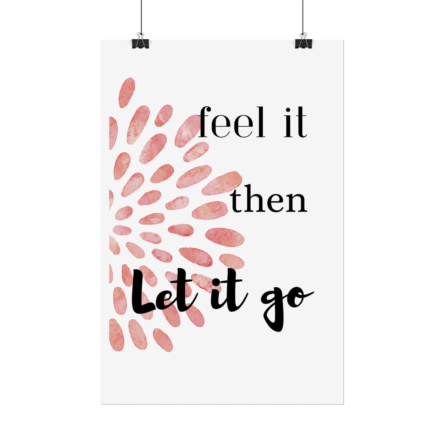 "Feel It Then Let It Go" — Watercolor Inspirational Wall Art Print