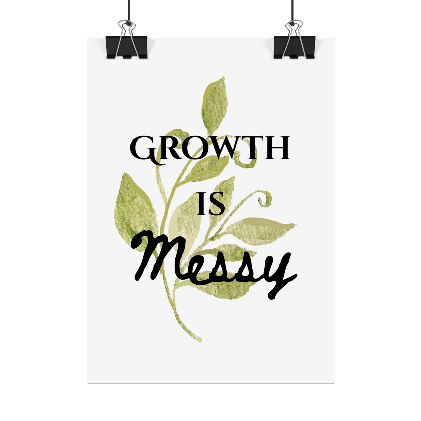 "Growth Is Messy" — Botanical Inspirational Wall Art Print