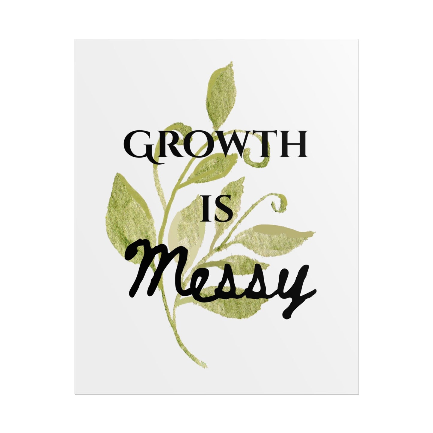 "Growth Is Messy" — Botanical Inspirational Wall Art Print