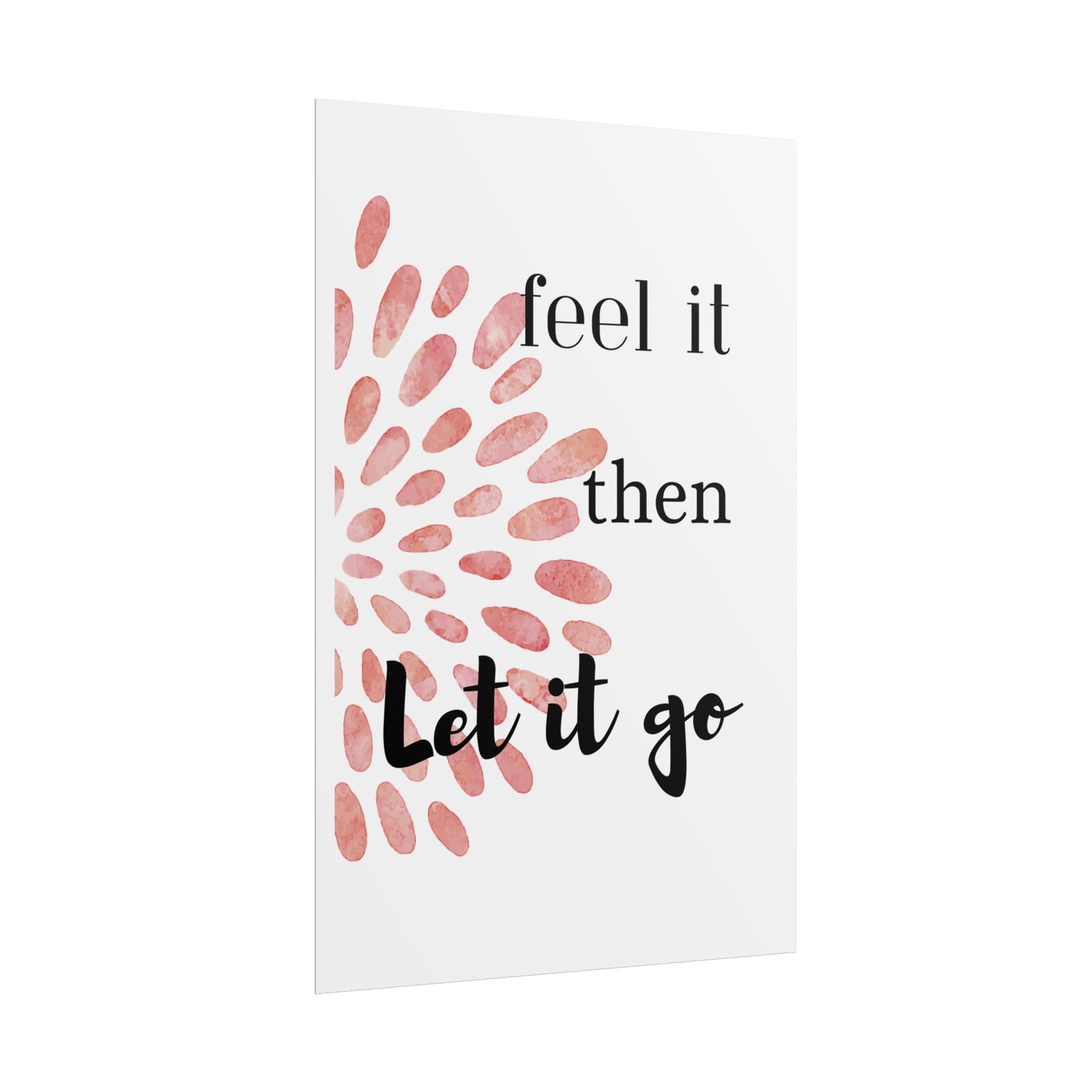 "Feel It Then Let It Go" — Watercolor Inspirational Wall Art Print