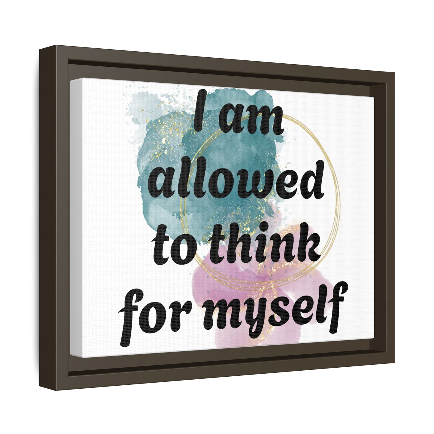 "I Am Allowed to Think for Myself" — Personalized Framed Matte Canvas Affirmation Art