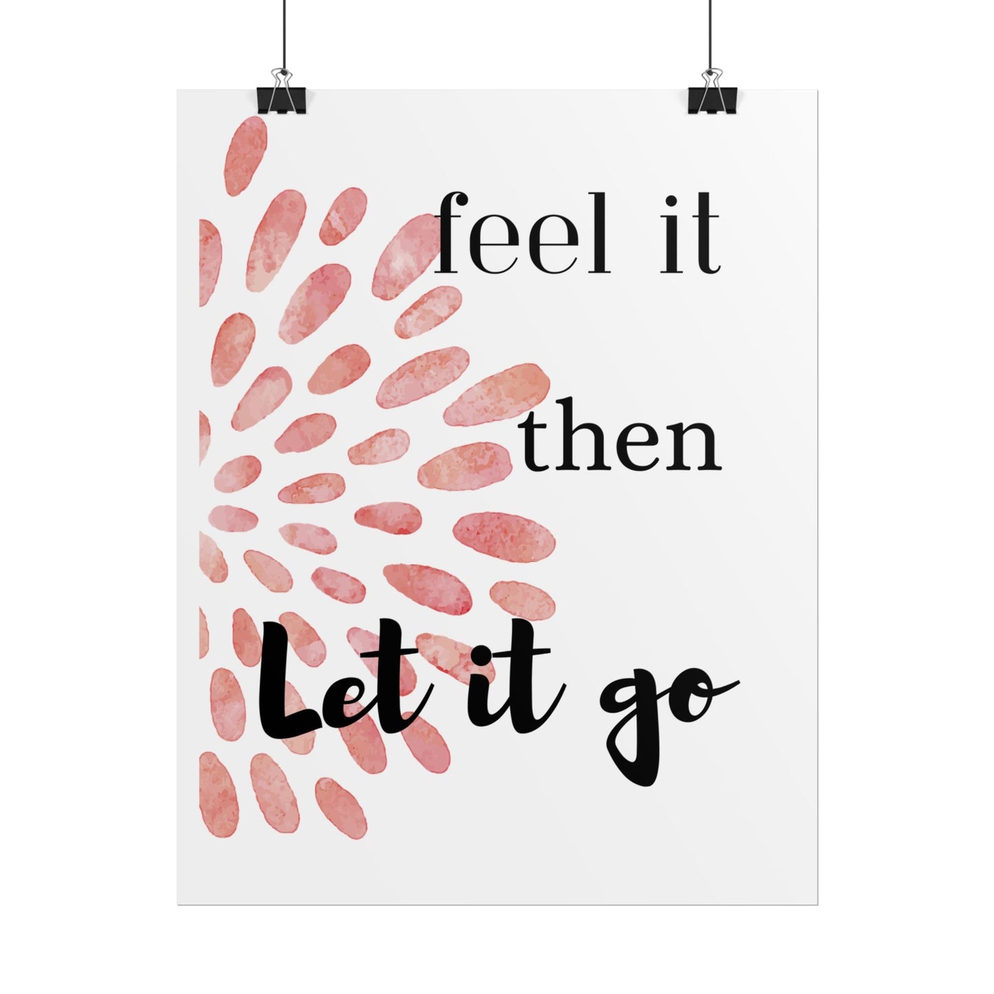 "Feel It Then Let It Go" — Watercolor Inspirational Wall Art Print