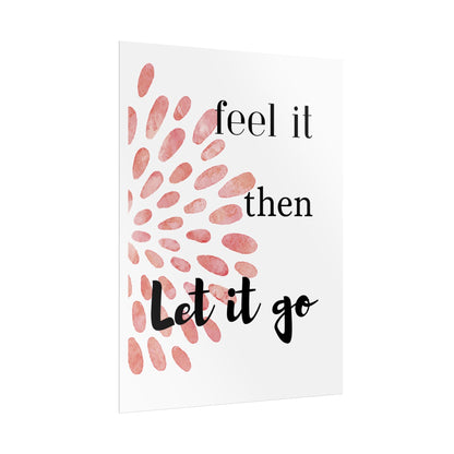 "Feel It Then Let It Go" — Watercolor Inspirational Wall Art Print