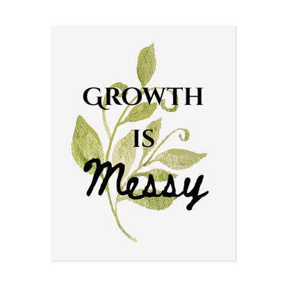 "Growth Is Messy" — Botanical Inspirational Wall Art Print