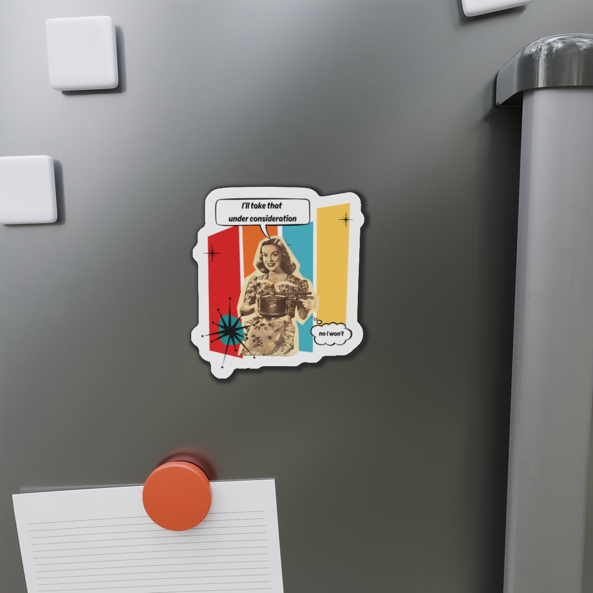 "I'll Take That Under Consideration" Die-Cut Fridge Magnet