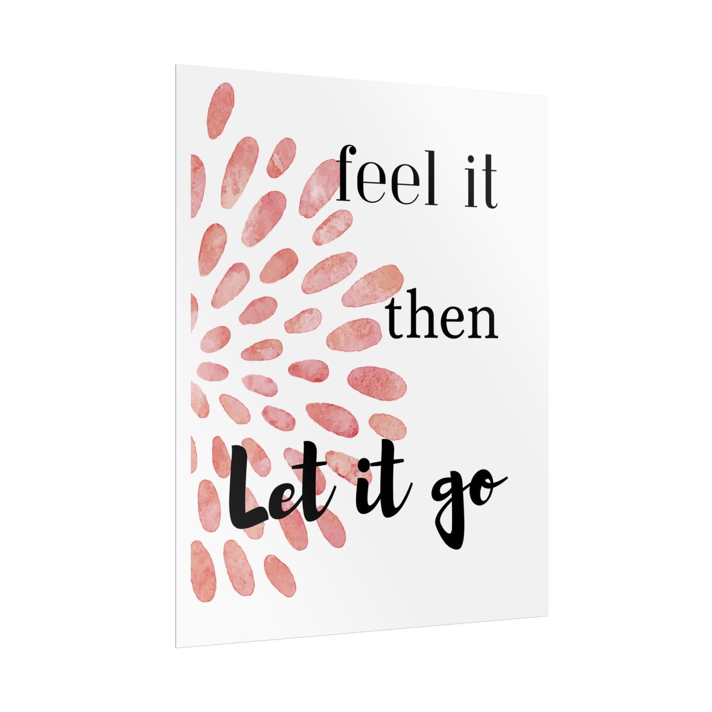 "Feel It Then Let It Go" — Watercolor Inspirational Wall Art Print