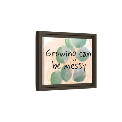 "Growing Can Be Messy" — Personalized Watercolor Botanical Framed Canvas Wall Art
