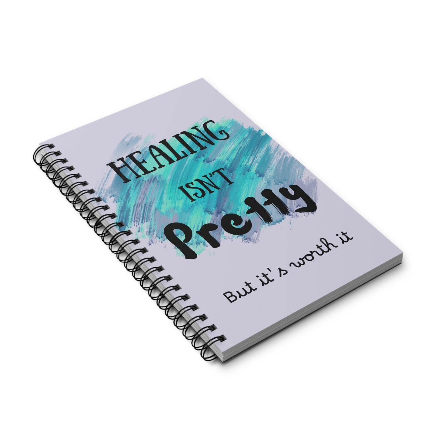 "Healing Isn’t Pretty — But It’s Worth It" Personalized Spiral Journal | Inspirational Recovery Notebook