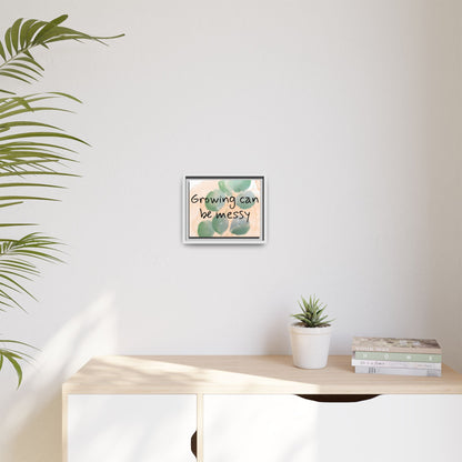 "Growing Can Be Messy" — Personalized Watercolor Botanical Framed Canvas Wall Art