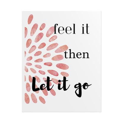 "Feel It Then Let It Go" — Watercolor Inspirational Wall Art Print