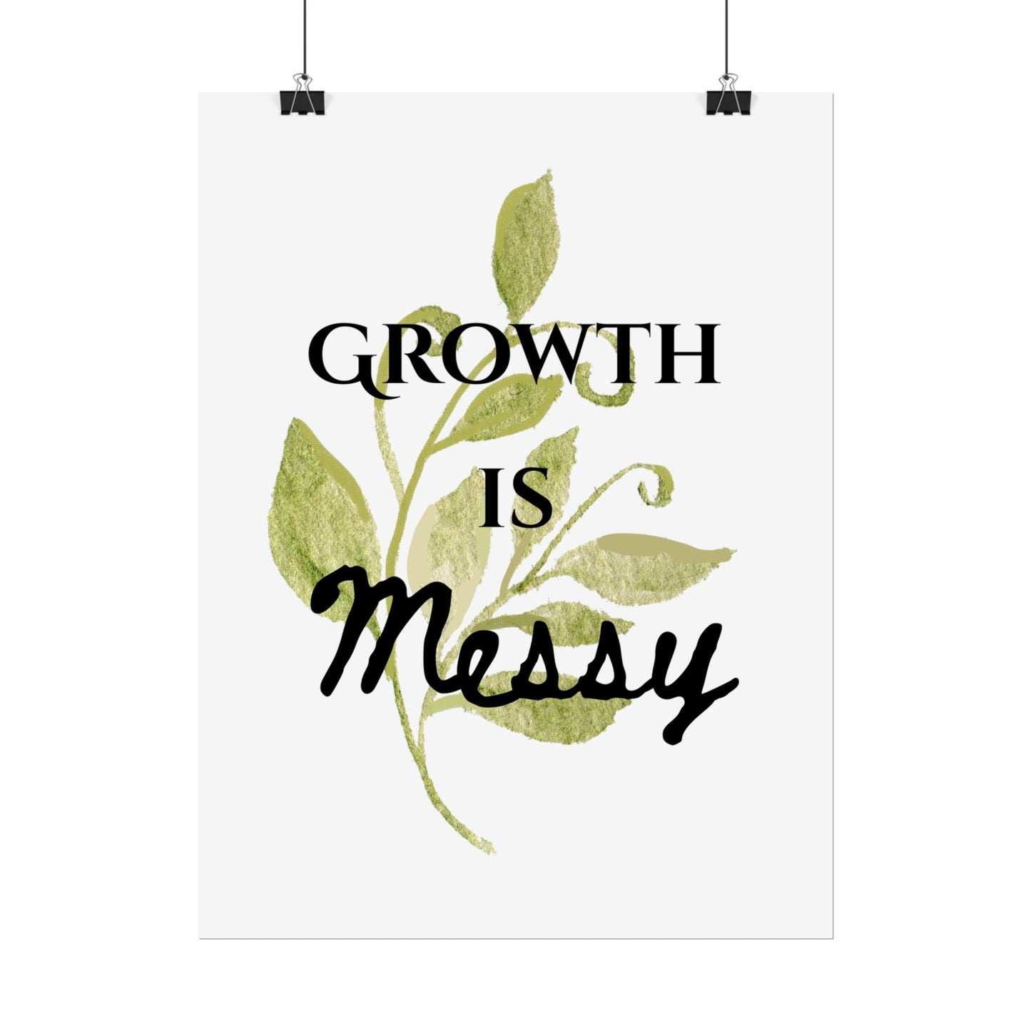 "Growth Is Messy" — Botanical Inspirational Wall Art Print