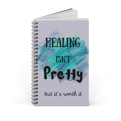 "Healing Isn’t Pretty — But It’s Worth It" Personalized Spiral Journal | Inspirational Recovery Notebook