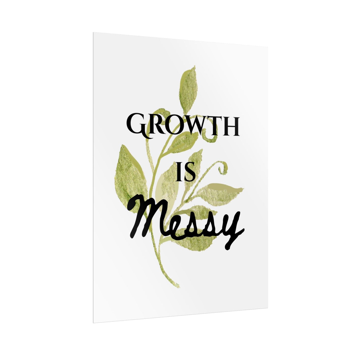 "Growth Is Messy" — Botanical Inspirational Wall Art Print