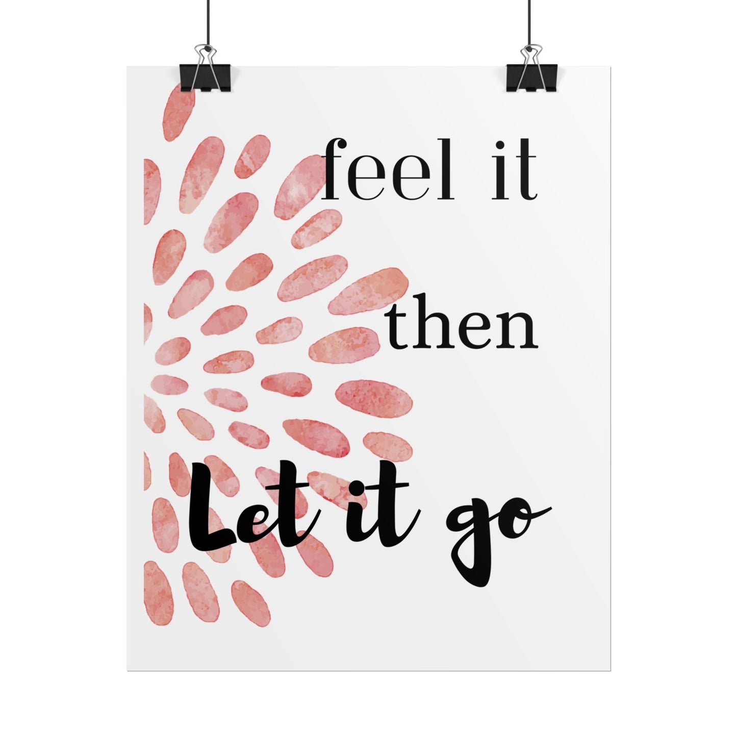 "Feel It Then Let It Go" — Watercolor Inspirational Wall Art Print