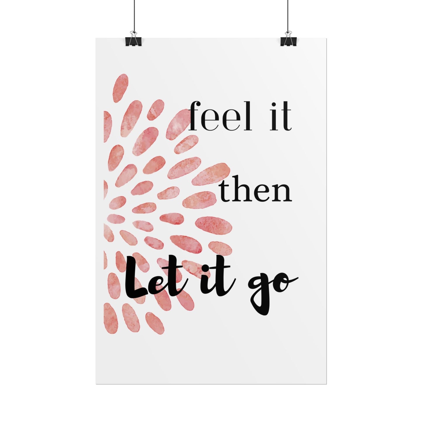 "Feel It Then Let It Go" — Watercolor Inspirational Wall Art Print