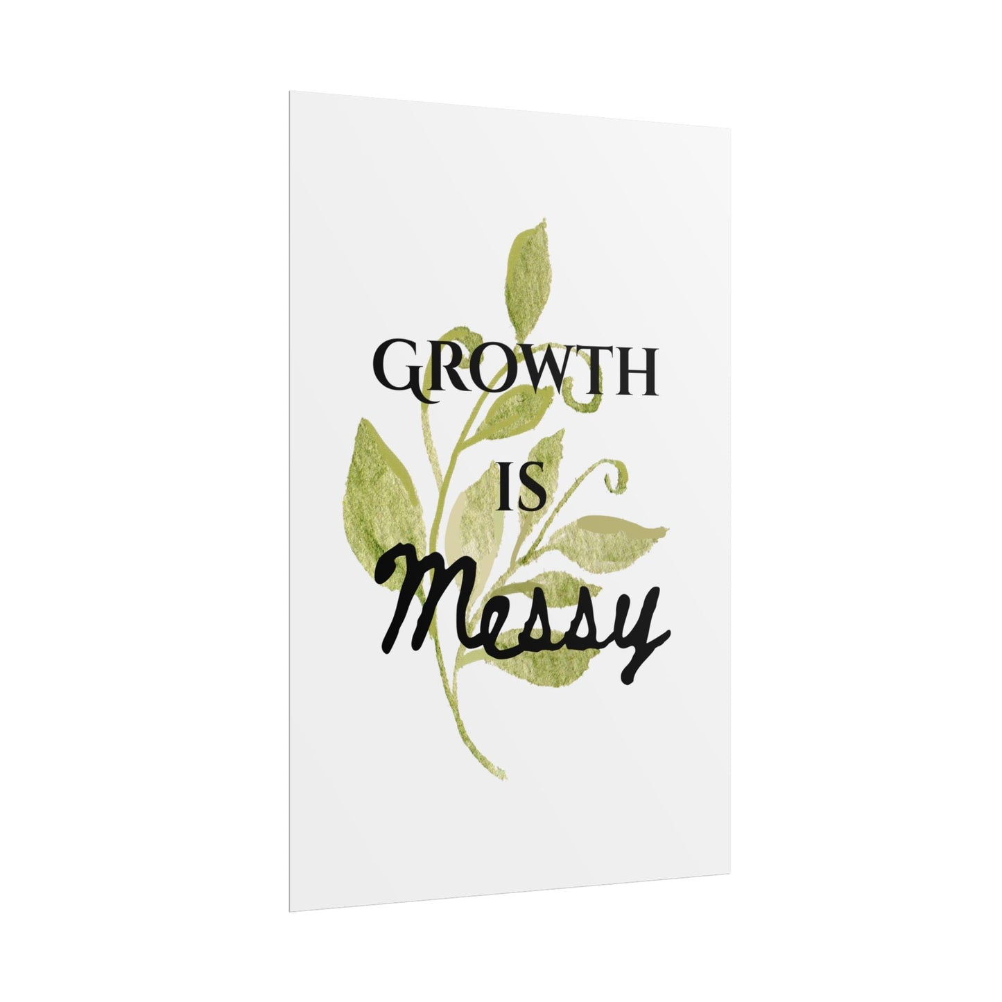 "Growth Is Messy" — Botanical Inspirational Wall Art Print