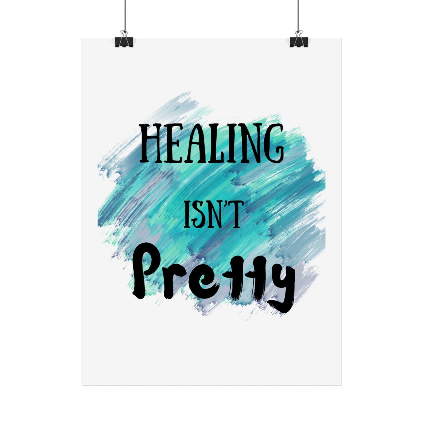 "Healing Isn’t Pretty" — Inspirational Mental Health Wall Art Print