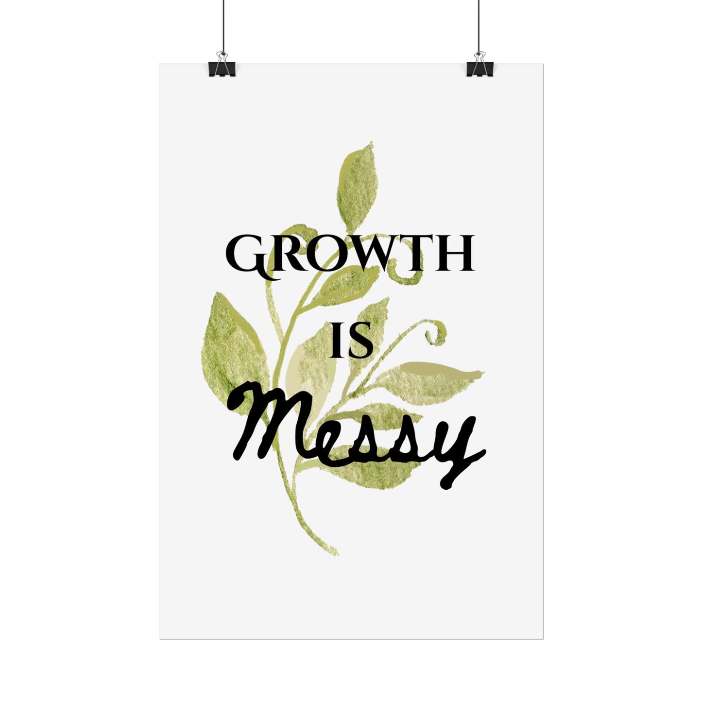 "Growth Is Messy" — Botanical Inspirational Wall Art Print