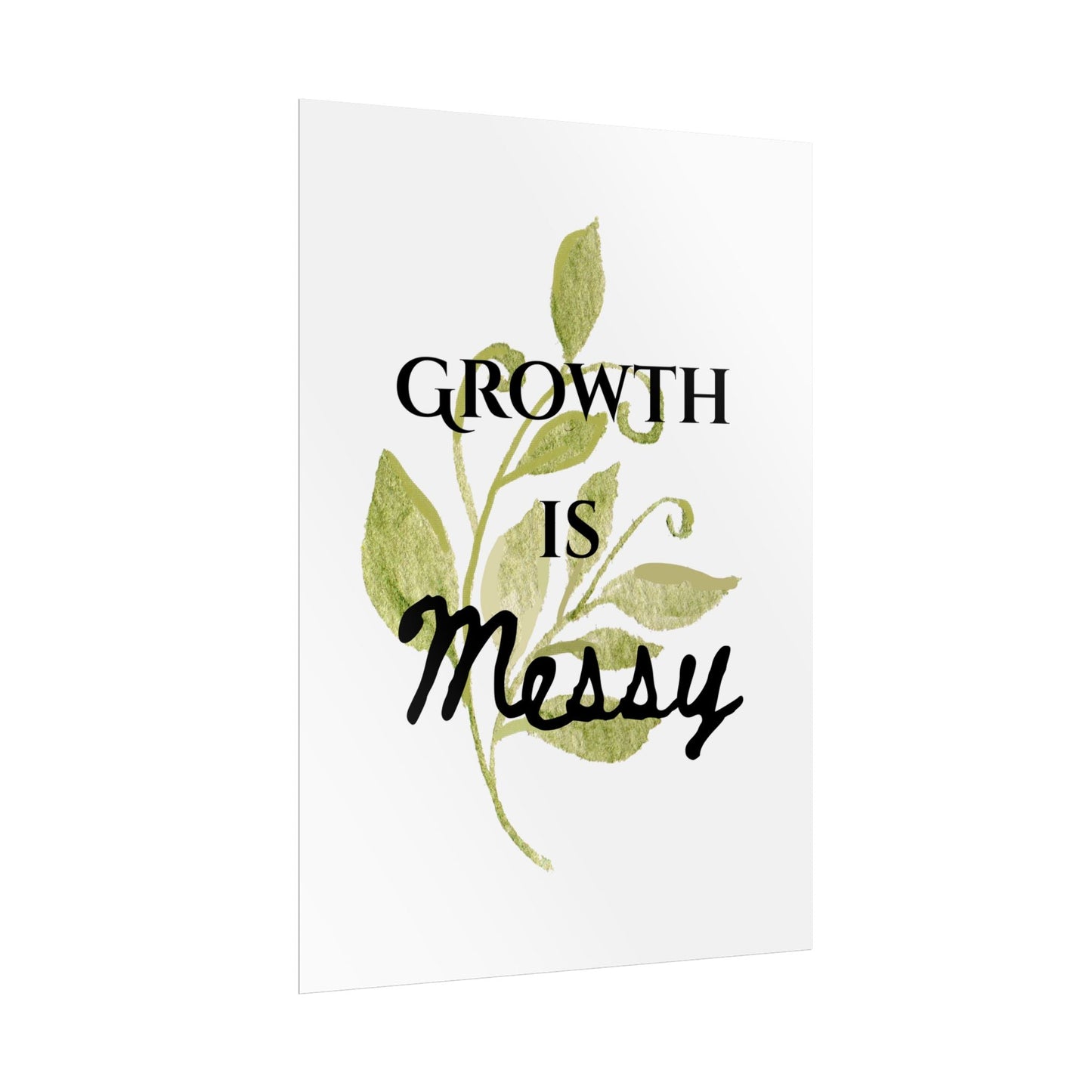 "Growth Is Messy" — Botanical Inspirational Wall Art Print