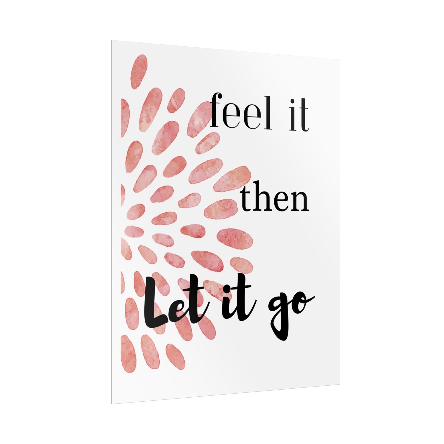 "Feel It Then Let It Go" — Watercolor Inspirational Wall Art Print