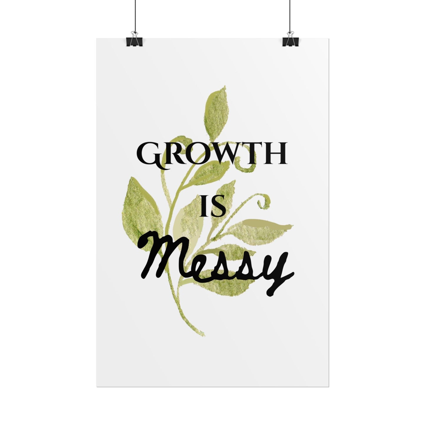 "Growth Is Messy" — Botanical Inspirational Wall Art Print