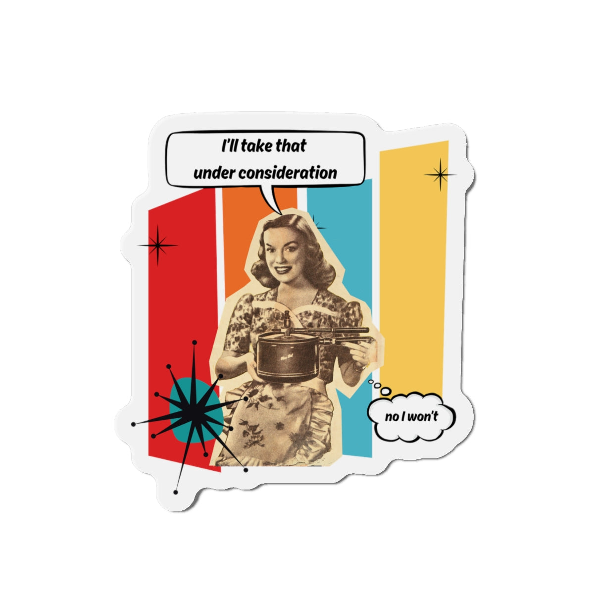 "I'll Take That Under Consideration" Die-Cut Fridge Magnet