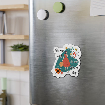 “On My Way to Not Give a Shit” Die-Cut Fridge Magnet