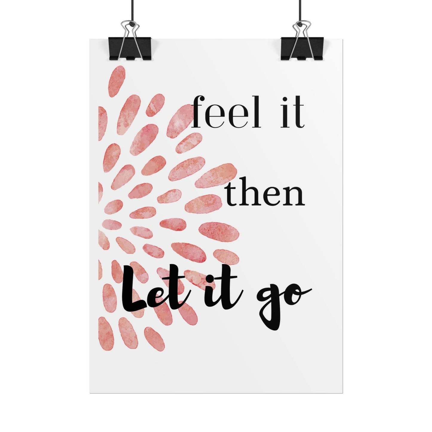 "Feel It Then Let It Go" — Watercolor Inspirational Wall Art Print
