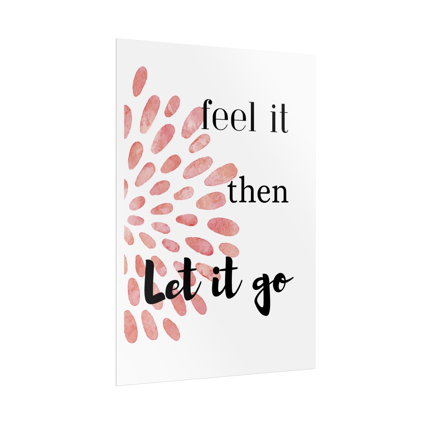 "Feel It Then Let It Go" — Watercolor Inspirational Wall Art Print