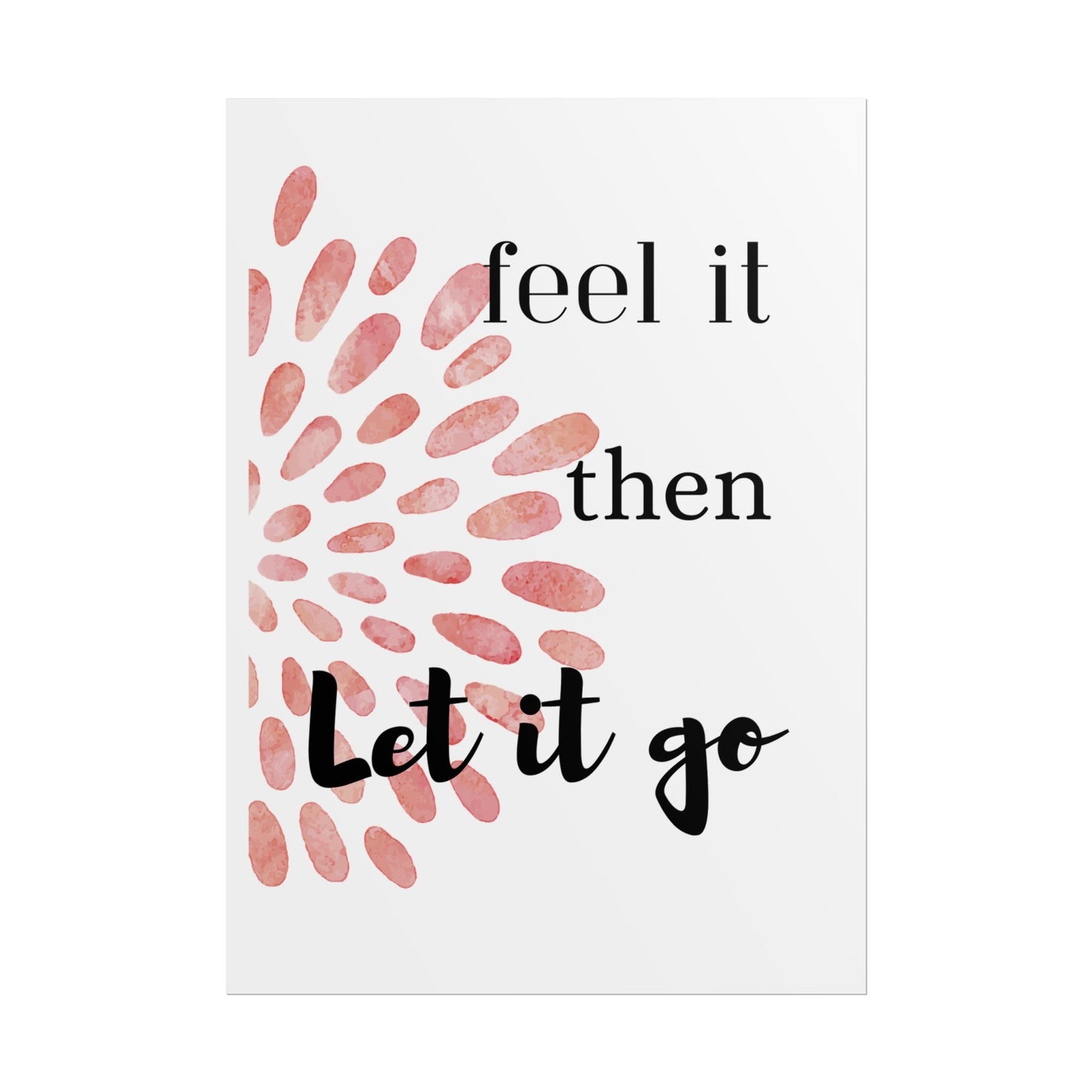 "Feel It Then Let It Go" — Watercolor Inspirational Wall Art Print