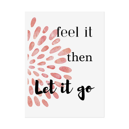 "Feel It Then Let It Go" — Watercolor Inspirational Wall Art Print
