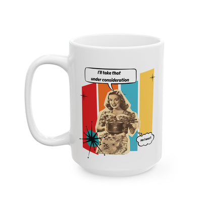 Consideration Ceramic Mug, (11oz, 15oz)