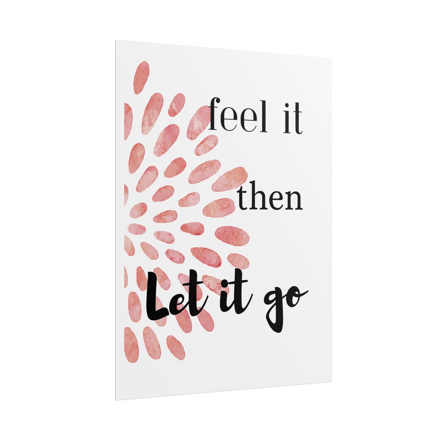 "Feel It Then Let It Go" — Watercolor Inspirational Wall Art Print