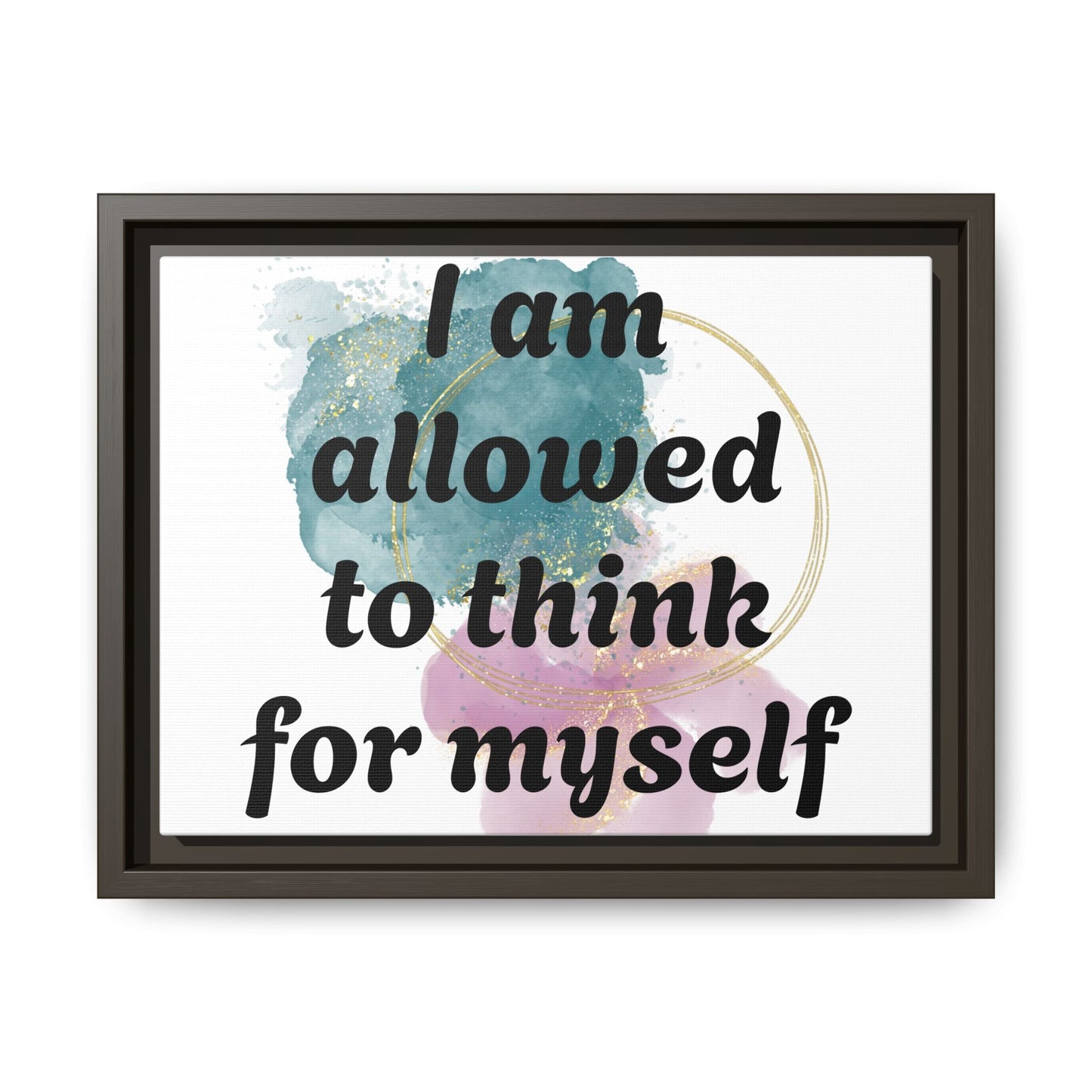 "I Am Allowed to Think for Myself" — Personalized Framed Matte Canvas Affirmation Art