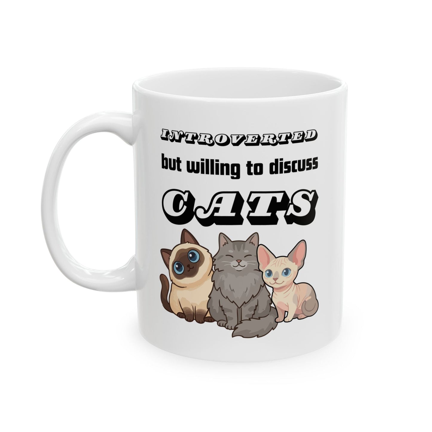 'Introverted but Willing to Discuss Cats' Ceramic Mug (11oz & 15oz)