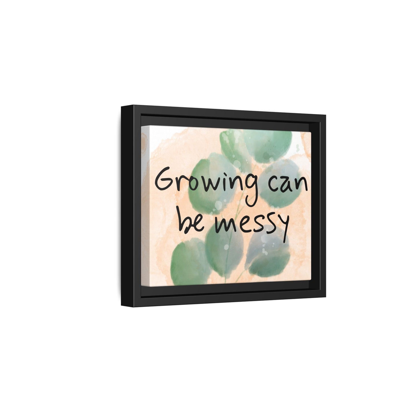 "Growing Can Be Messy" — Personalized Watercolor Botanical Framed Canvas Wall Art