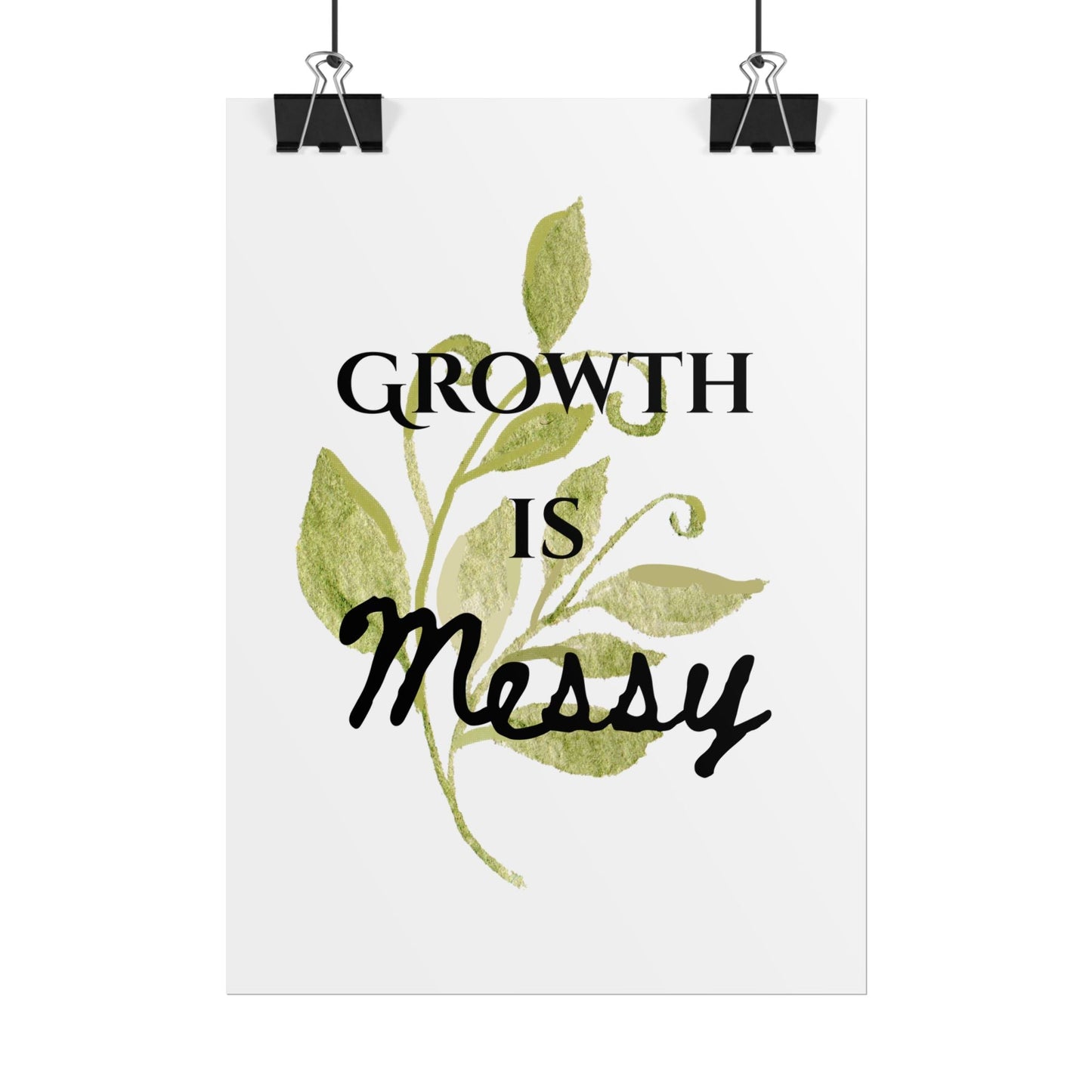 "Growth Is Messy" — Botanical Inspirational Wall Art Print